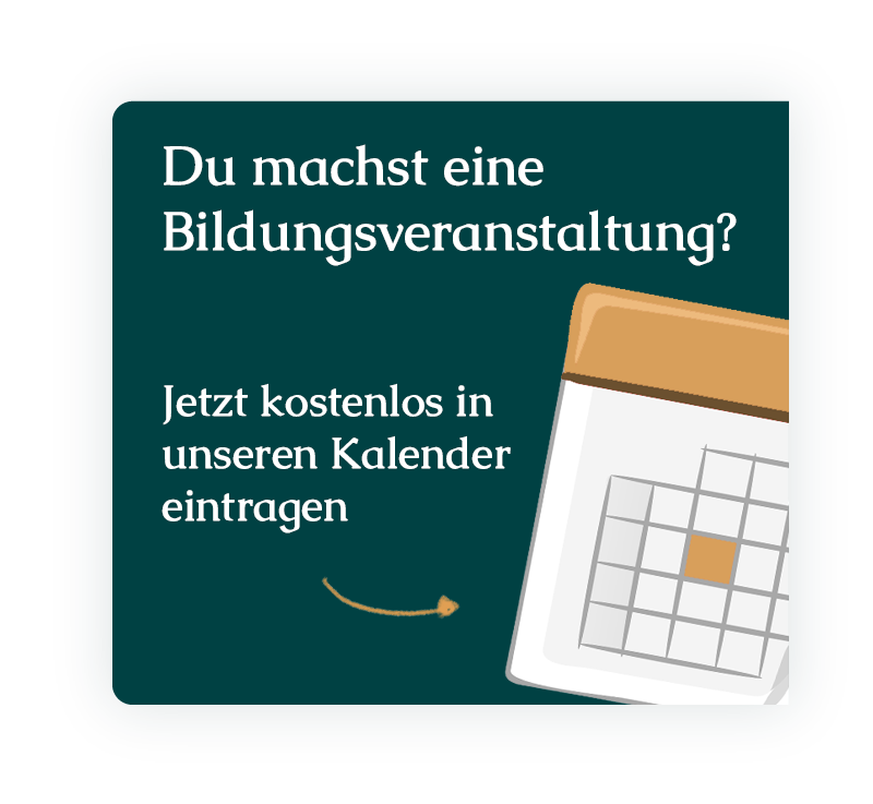 Illustration eines Kalenders, dazu der Text: "Du machst eine Bildungsveranstaltung? Jetzt kostenlos in unseren Kalender eintragen"