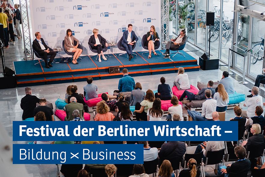 Festival der Berliner Wirtschaft - Bildung X Business